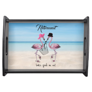 Retirement looks good on us! Flamingo on Beach Serving Tray