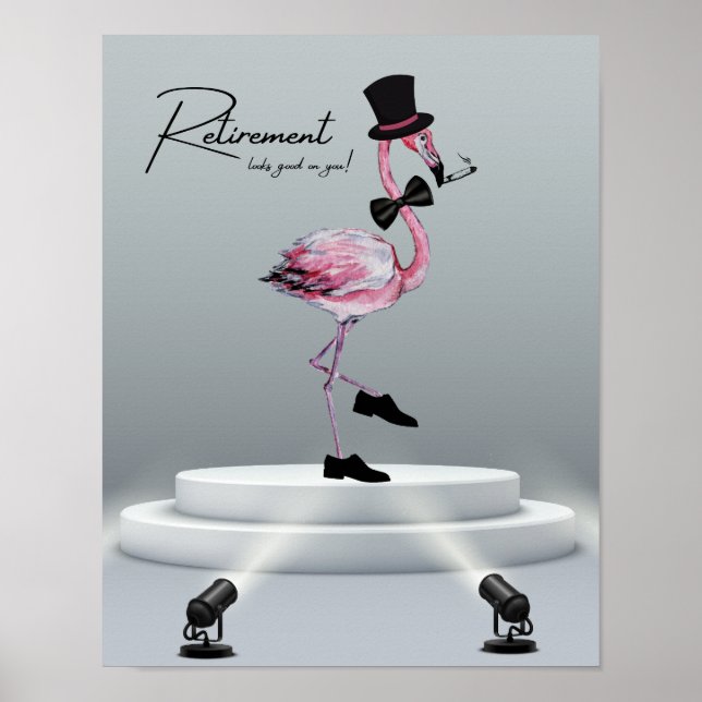 Retirement looks good on you! Dapper Pink Flamingo Poster (Front)