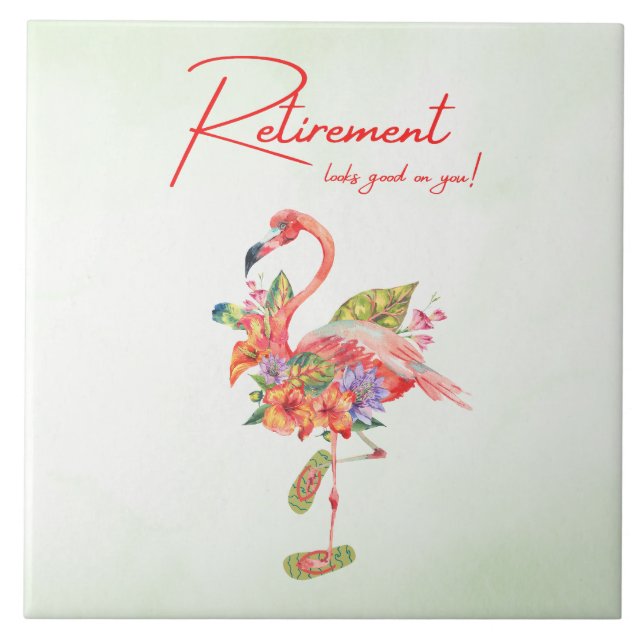 Retirement looks good on you! Tropical Flamingo Ceramic Tile (Front)