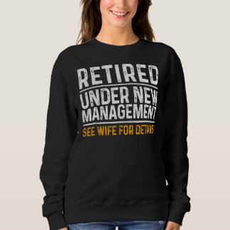 Retirement Men Dad Retiring Party Humor 3 Sweatshirt