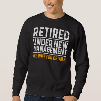 Retirement Men Dad Retiring Party Humor 3 Sweatshirt