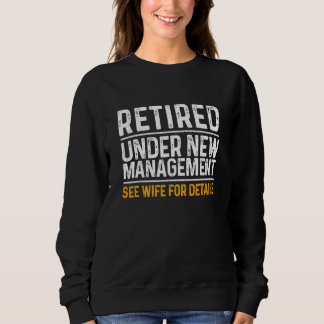 Retirement Men Dad Retiring Party Humor Sweatshirt