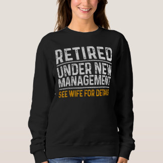 Retirement Men Dad Retiring Party Humor Sweatshirt