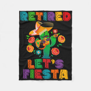 Retirement Mexicano Let's Fiesta Retired Cinco De  Fleece Blanket