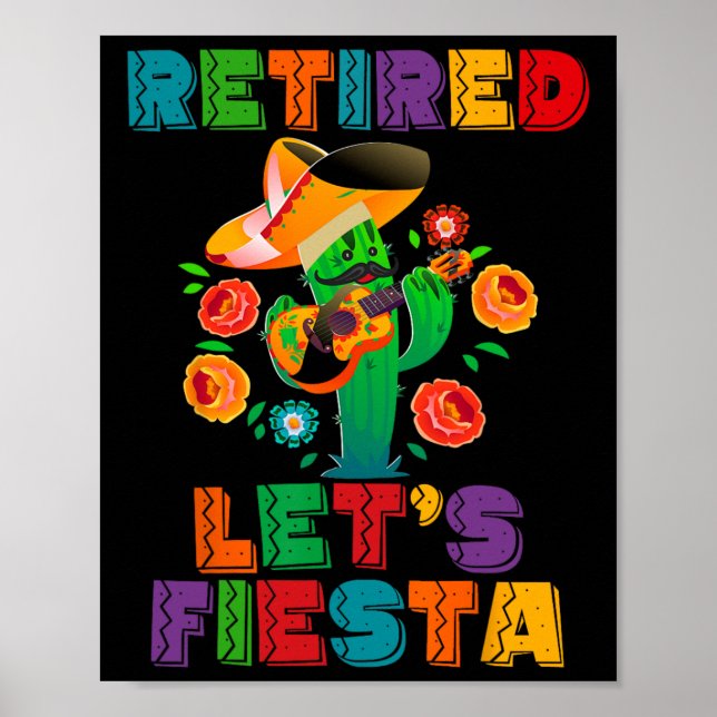 Retirement Mexicano Let's Fiesta Retired Cinco De  Poster (Front)