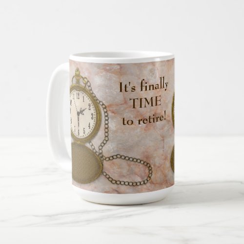 Retirement Mug with Pocket Watch Time to Retire