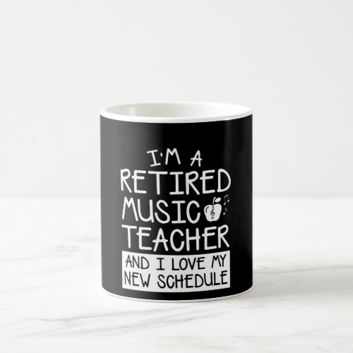 Retirement Music Teacher Love New Schedule Coffee Mug