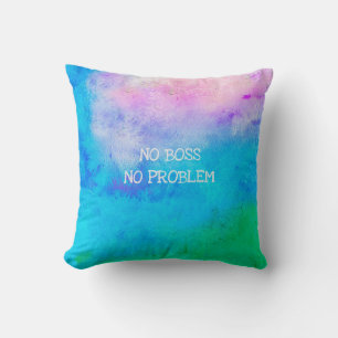 Retirement Name Funny Artsy No Boss No Problem Throw Pillow