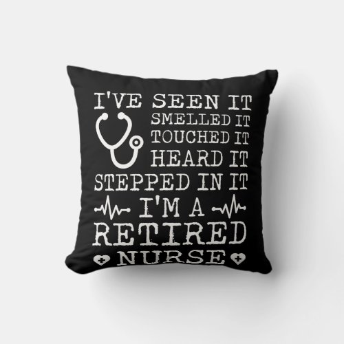 Retirement Nurse Seen Smelled Touched Throw Pillow