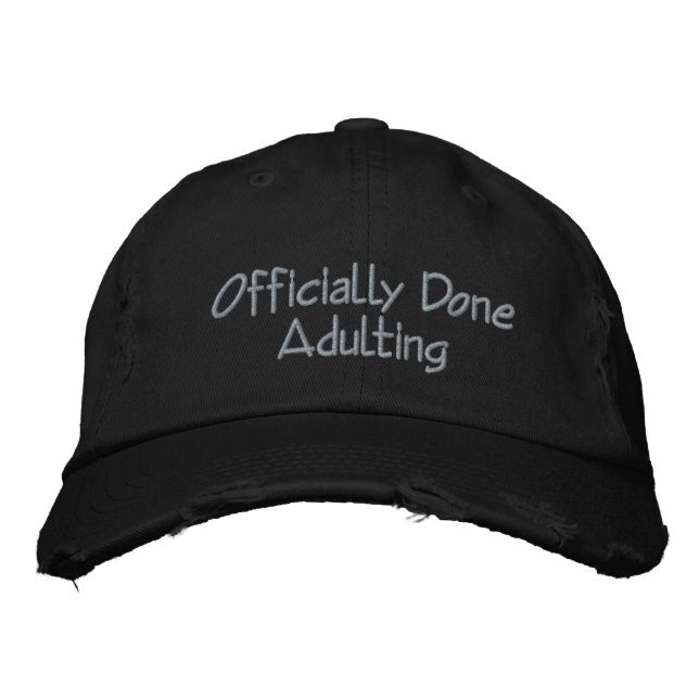 Retirement - Officially Done Adulting funny Embroidered Baseball Cap (Front)