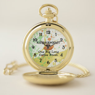 Retirement: One Big Long Coffee Break Pocket Watch