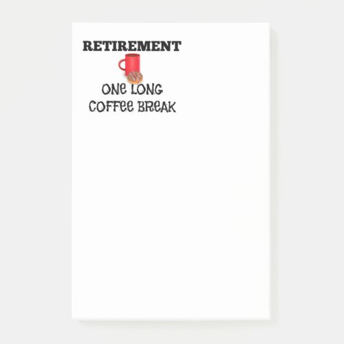 Retirement _ One Long Coffee Break Post_it Notes