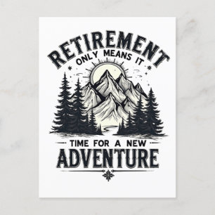 Retirement Only Means It's Time for a New Adventur Holiday Postcard
