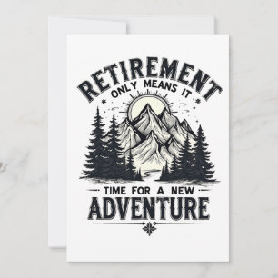 Retirement Only Means It's Time for a New Adventur Invitation