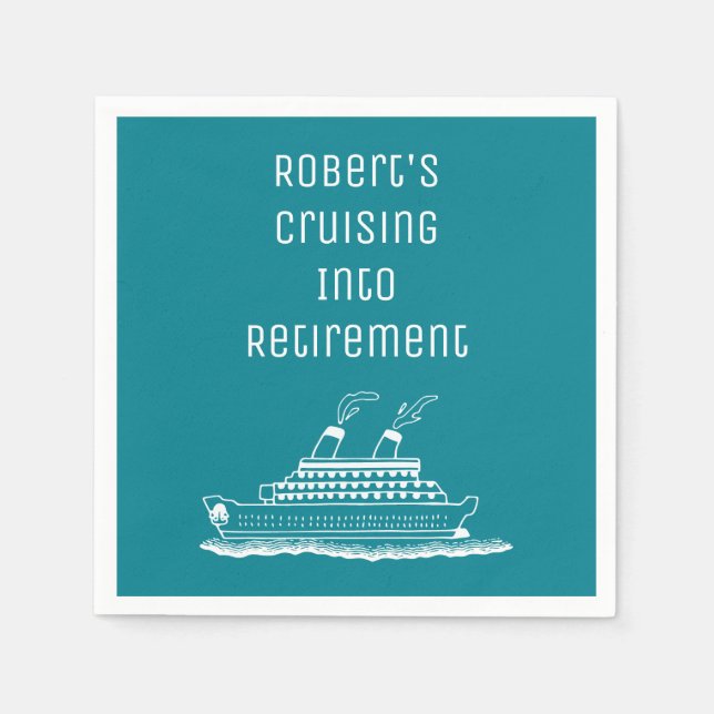 Retirement Party Cruising On In Napkins (Front)
