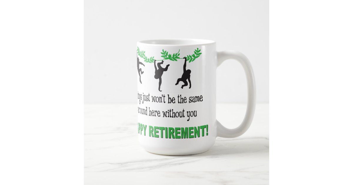 Retirement Party Monkeys Funny Mug | Zazzle