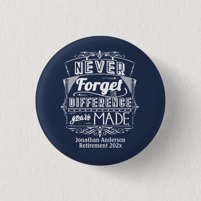 Retirement Party Never Forget Button (Front)
