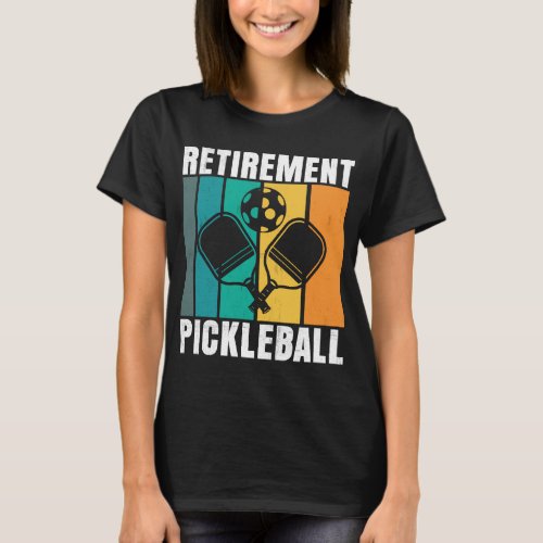 Retirement pickleball T_Shirt
