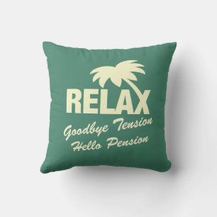 Retirement pillow Goodbye tension hello pension