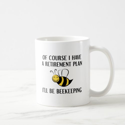Retirement Plan Beekeeping Coffee Mug