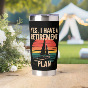 Retirement Plan Boating Sailboat Insulated Tumbler