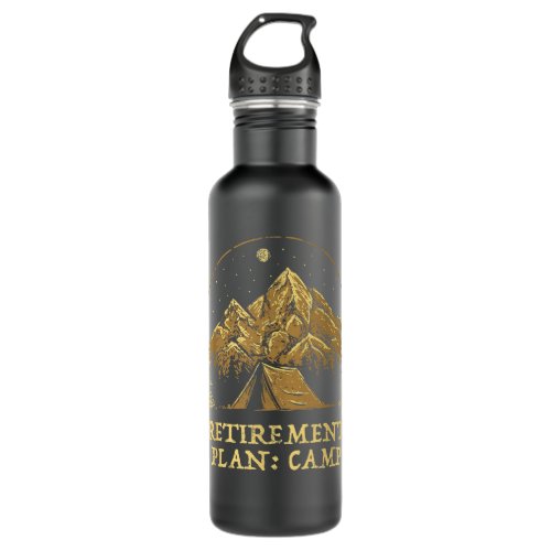 Retirement Plan Camp Camping Sayings Camper Quotes Stainless Steel Water Bottle
