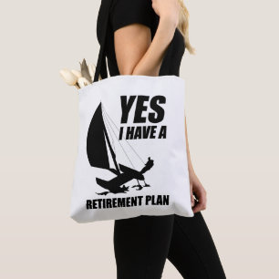 Retirement Plan Catamaran Trapeze Sailing Captain Tote Bag