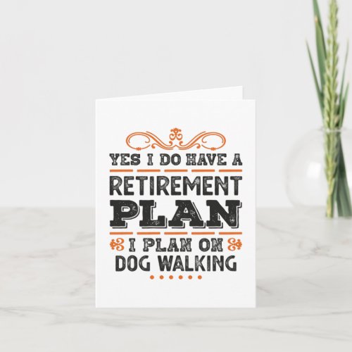 Retirement Plan Dog Walking Gift Funny Card