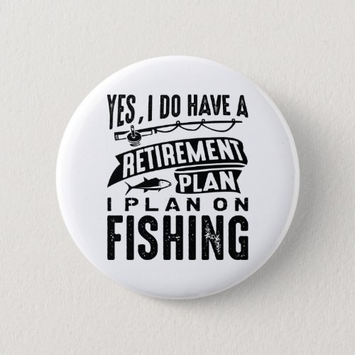 Retirement Plan Fishing Button