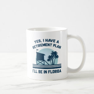 Retirement Plan Florida Coffee Mug