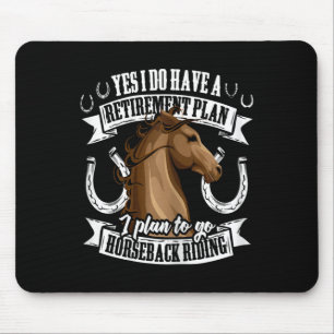 Retirement Plan Funny Horseback Riding Equestrian Mouse Pad