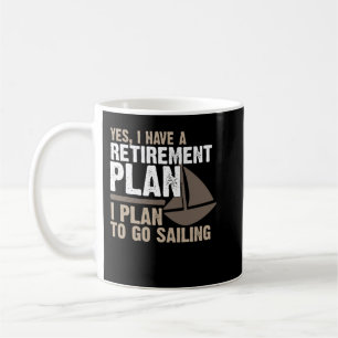 Retirement Plan Funny Sailing Boater Tee Coffee Mug