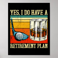 Retirement Plan Golf Bourbon Retired Funny Retiree