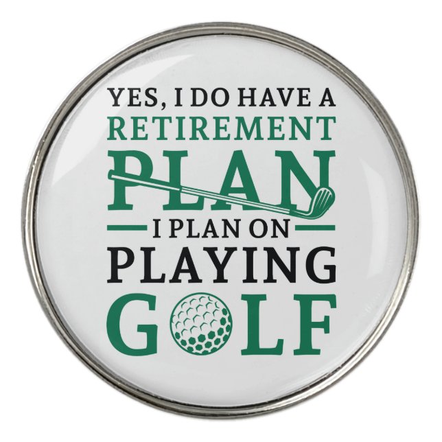 Retirement Plan Golf Golf Ball Marker (Front)