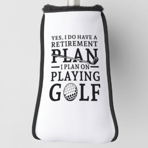 Retirement Plan Golf Golf Head Cover