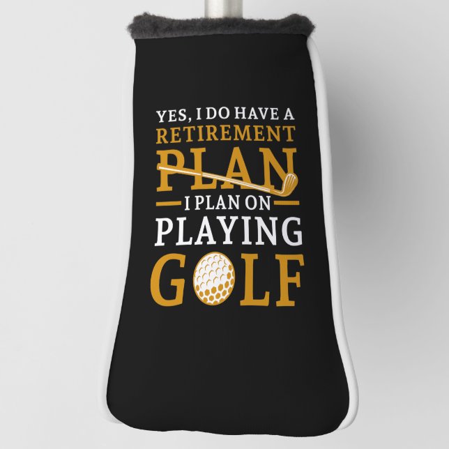 Retirement Plan Golf Head Cover (Rotate 90)