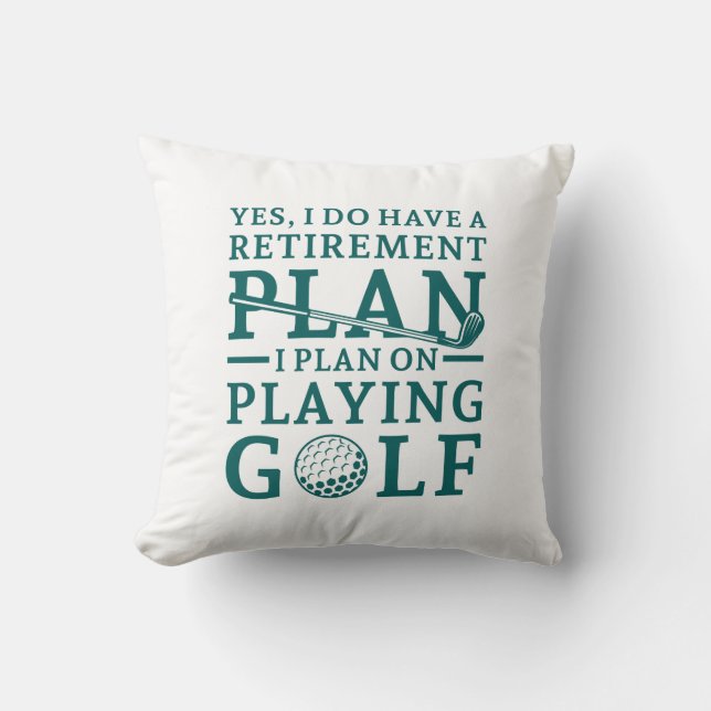 Retirement Plan Golf Throw Pillow (Front)