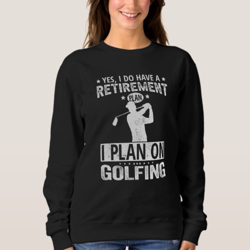 Retirement Plan Golfing For Golfer 