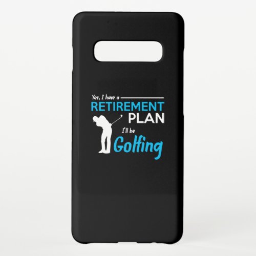 retirement plan golfing samsung galaxy s10 case