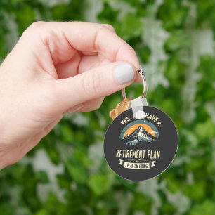 Retirement Plan Hiking Funny Dad Outdoors Hiking Keychain