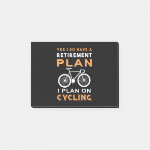 Retirement Plan I Plan On Cycling Post-it Notes