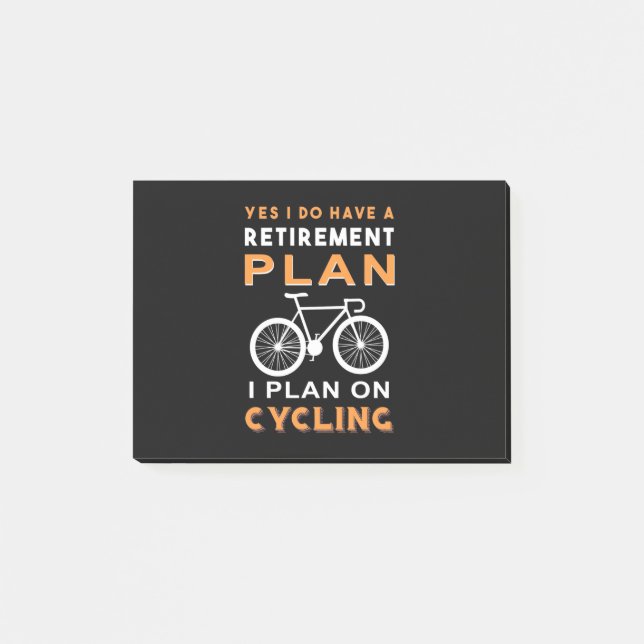 Retirement Plan I Plan On Cycling Post-it Notes (Front)