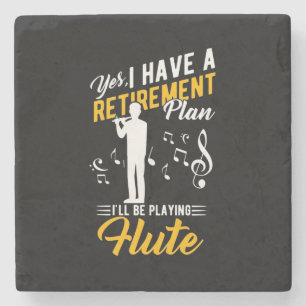 Retirement Plan I Will Be Playing Flute Stone Coaster