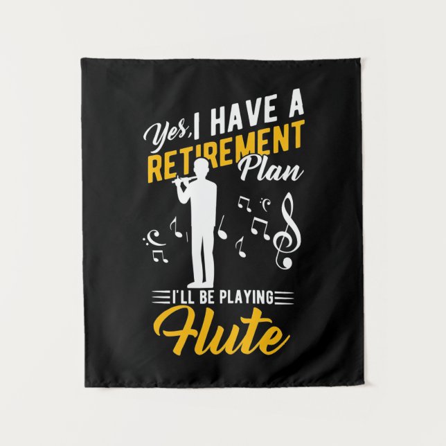 Retirement Plan I Will Be Playing Flute Tapestry (Front)