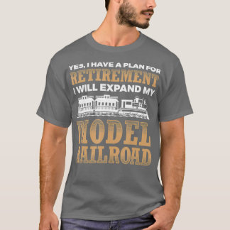 Retirement Plan Model Railroad Trains Locomotive T-Shirt