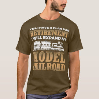 Retirement Plan Model Railroad Trains Locomotive T-Shirt