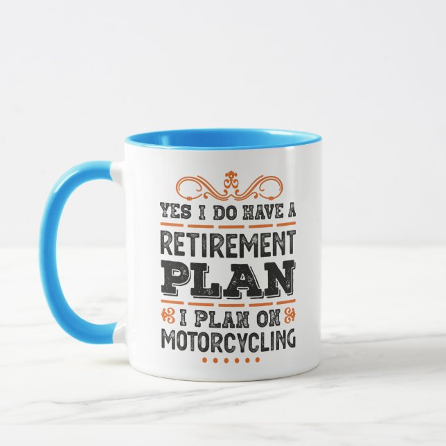 Retirement Plan Motorcycling Gift Funny Mug (Left)