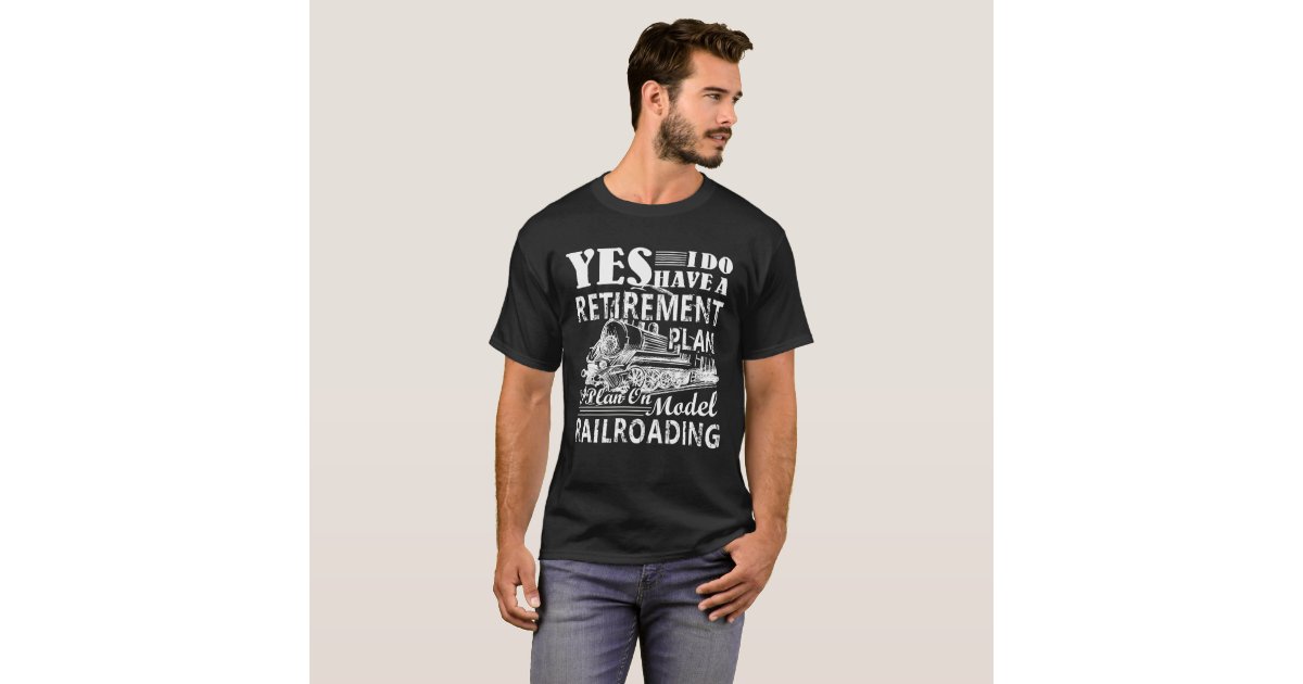 Retirement Plan Model Railroading Tshirt Long Sleeve T Shirt 