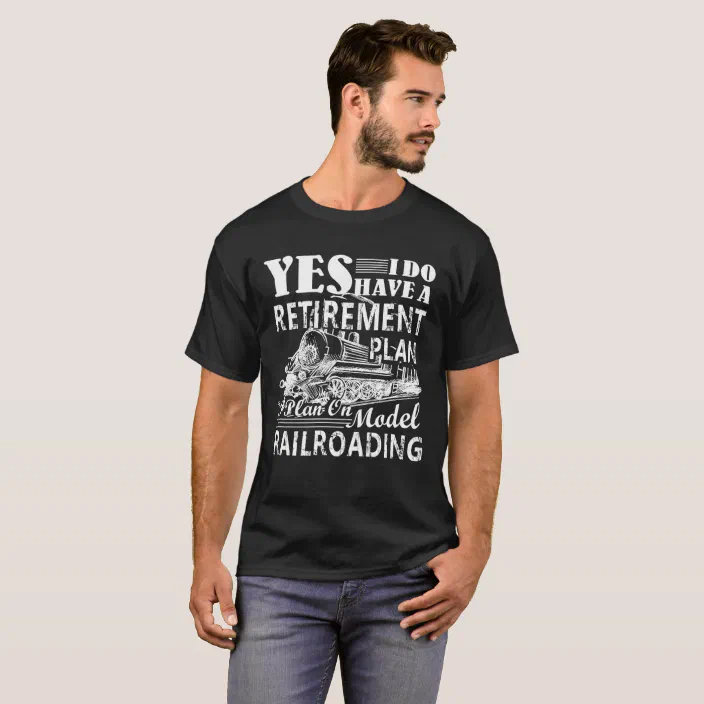 Retirement Plan Model Railroading Tshirt Long Sleeve T Shirt 