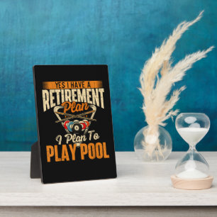 Retirement Plan Play Pool - Billiard Player Sports Plaque